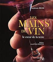 Download Les mains du vin : Le coeur de la terre PDF