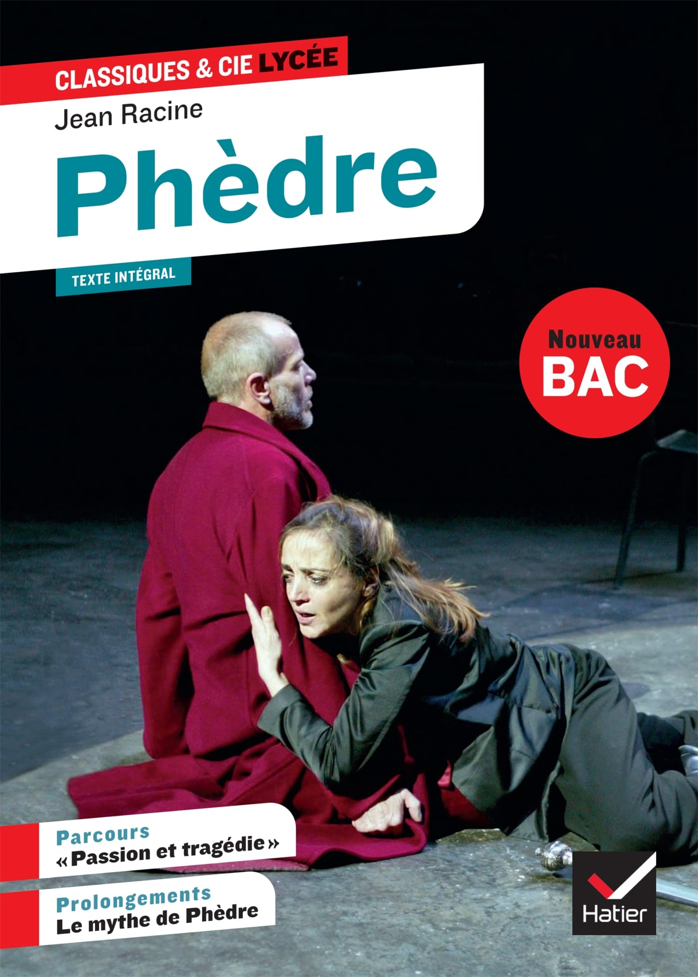 Phèdre (Bac 2020). Suivi Du Parcours « Passion Et Tragédie » (Classiques & Cie Lycée (7)