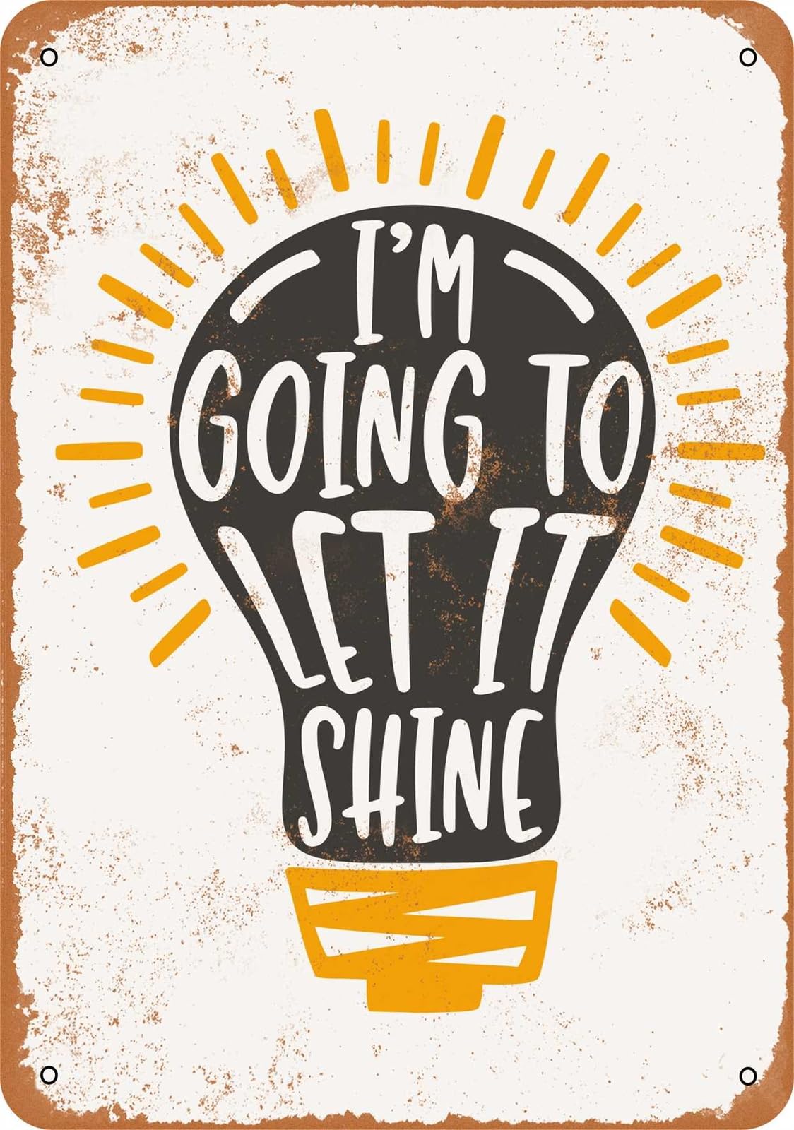 Miaomansenstore Metal Sign - I'm Going To Let It Shine - Vintage Look Home Decor