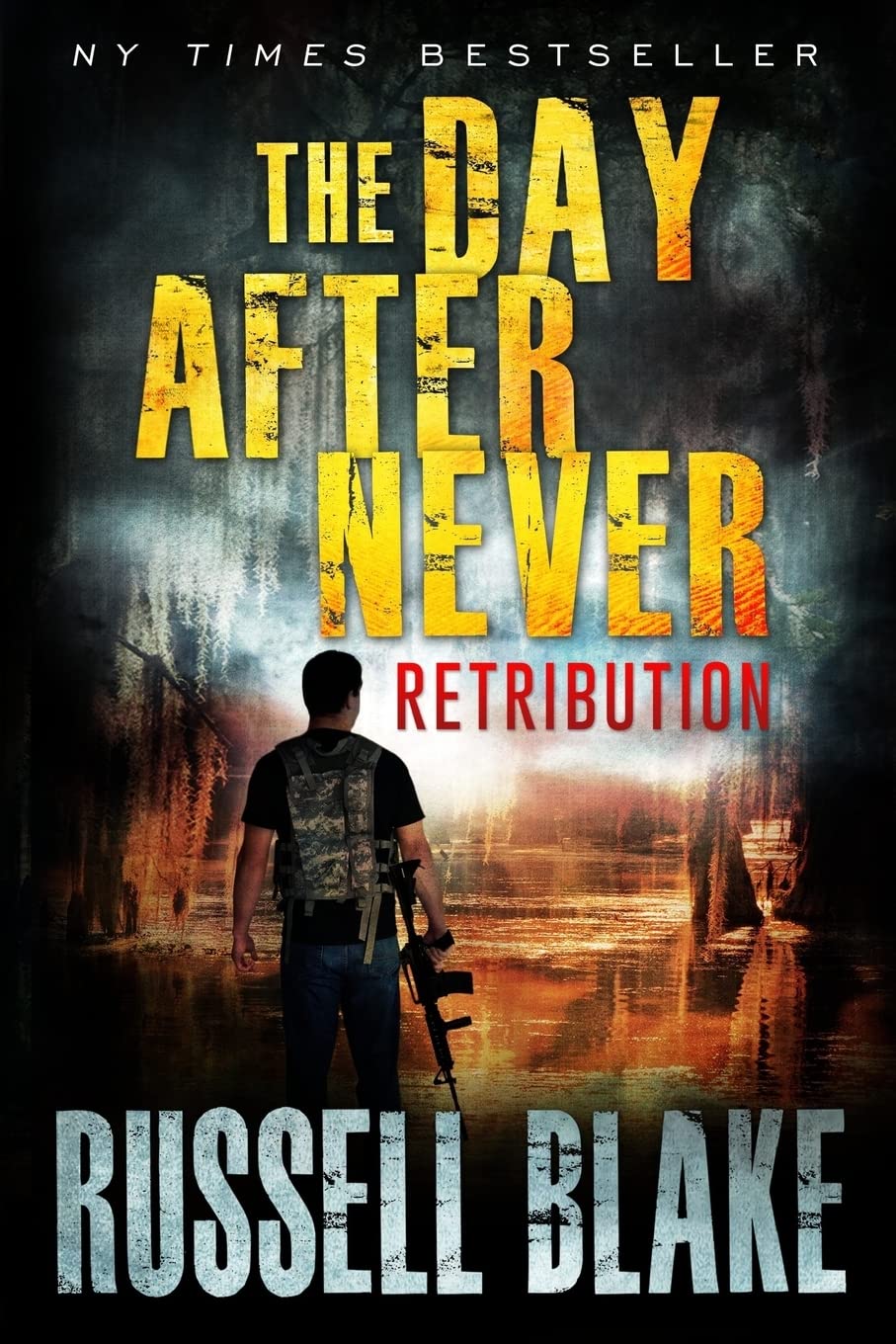 The Day After Never - Retribution: Volume 4