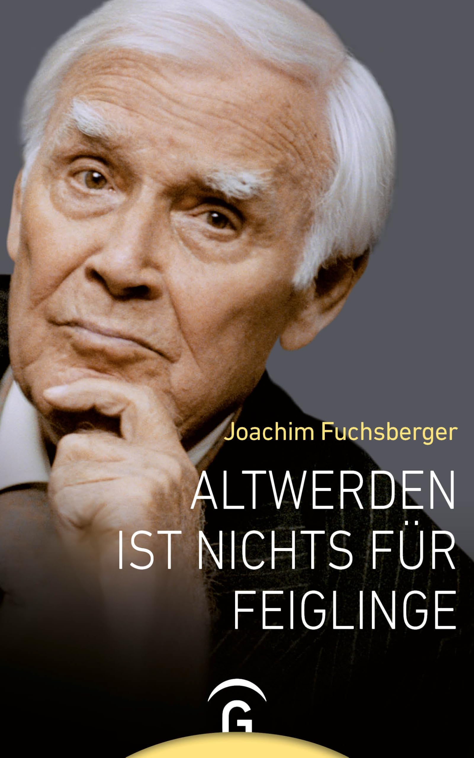 Altwerden ist nichts für Feiglinge