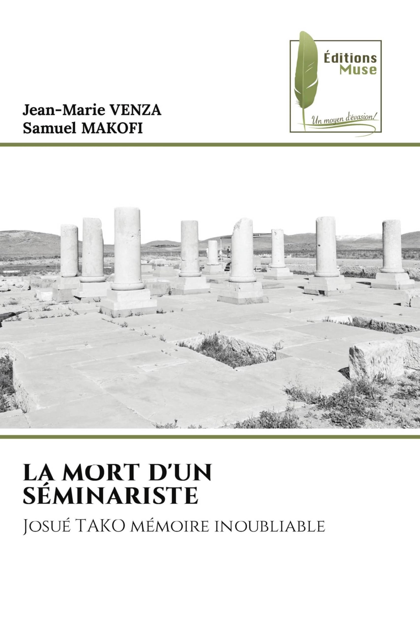 La Mort d'Un Séminariste: Josué TAKO mémoire inoubliable