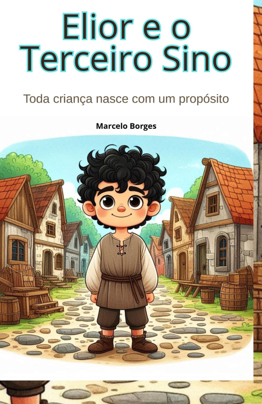 Elior e o Terceiro Sino: Toda criança nasce com um propósito (MB Infantil)