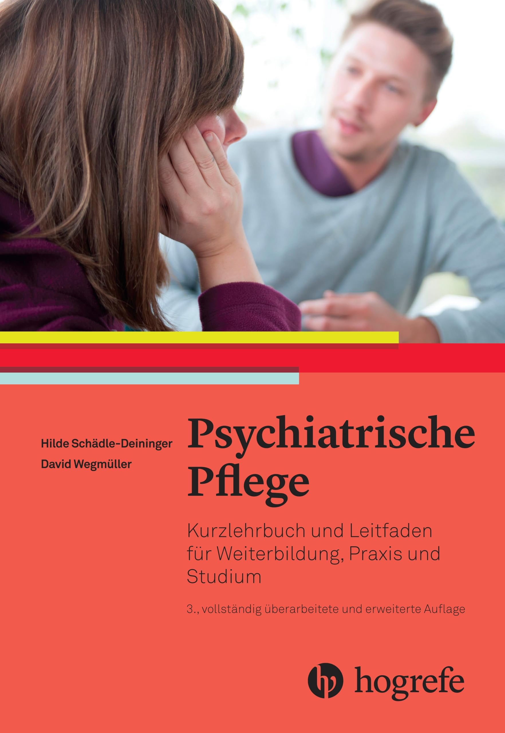 Psychiatrische Pflege: Kurzlehrbuch und Leitfaden für Weiterbildung, Praxis und Studium