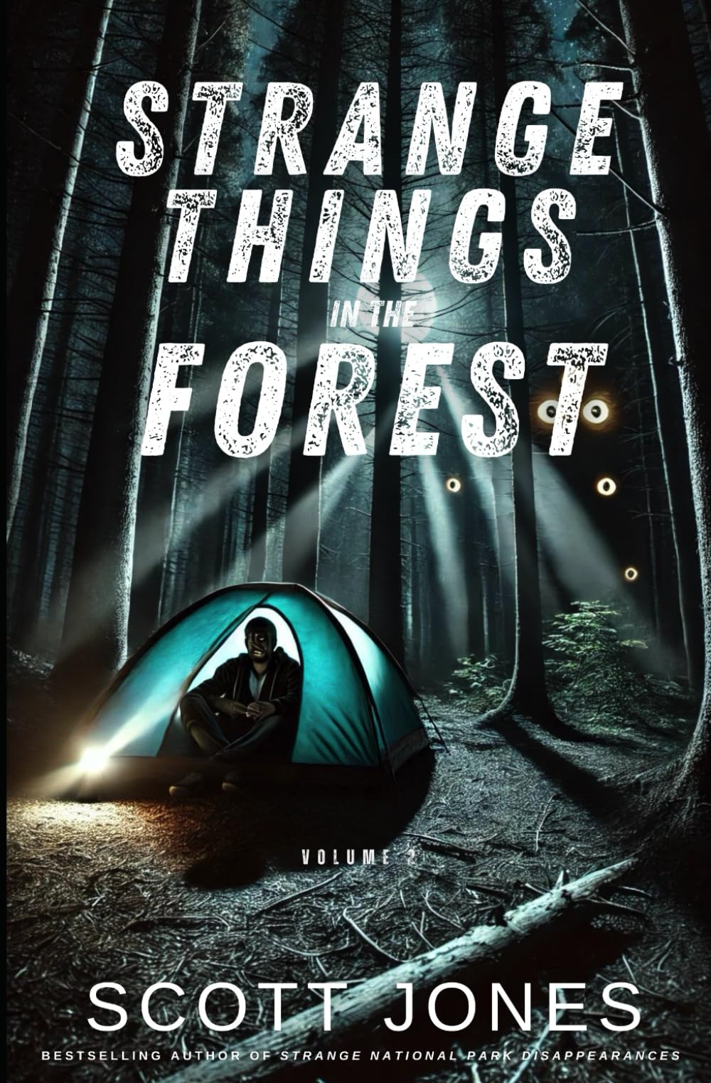 Strange Things In The Forest: Volume 2