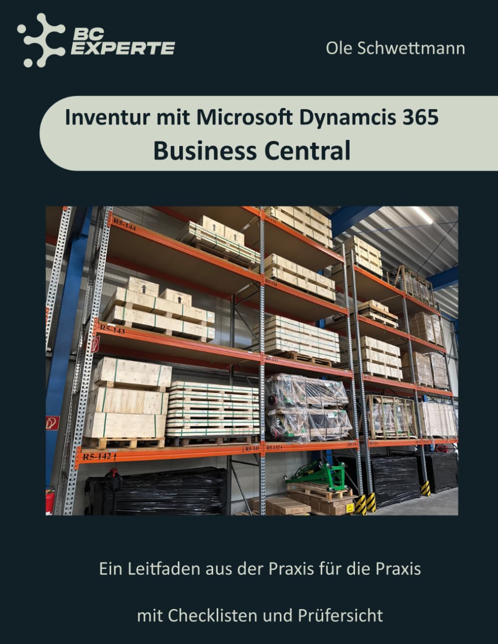Inventur mit Microsoft Dynamics 365 Business Central - ein Praxisleitfaden: Inventurauftrag und Inventur-Buchblatt effizient nutzen – organisatorische ... Projektmanager und Geschäftsführer