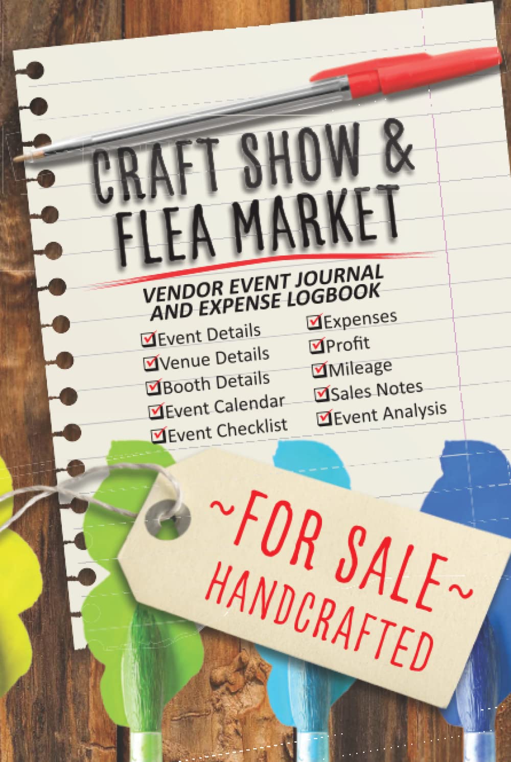Craft Show and Flea Market Planner and Organizer: Vendor event journal and expense logbook with calendar, prompts and booth details