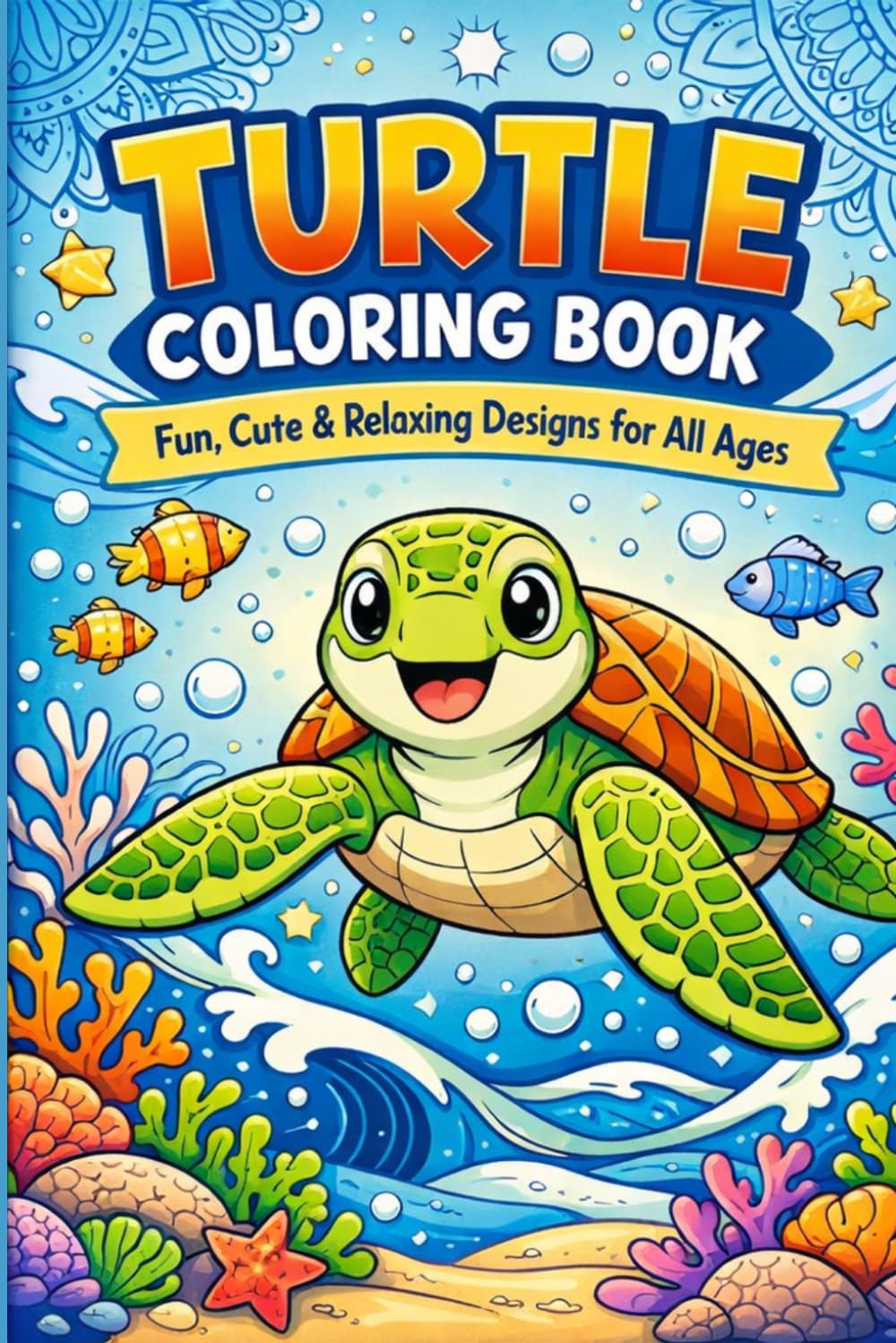 Tranquil Turtle Coloring Book A Relaxing Collection of Majestic Sea & Land Turtle Designs for Stress Relief and Mindful Coloring: Beautiful Turtle ... & Seniors | Calming Anti-Stress Coloring.