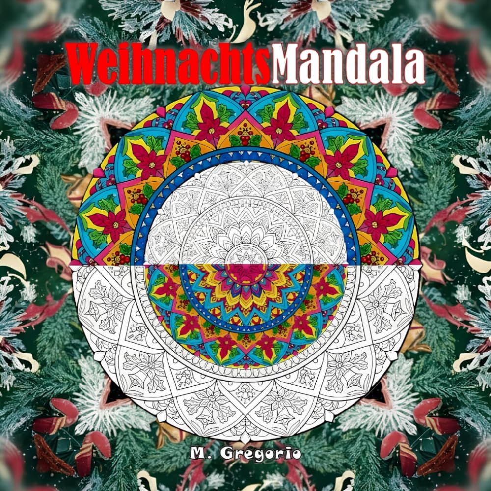 WeihnachtsMandala - Die Kunst des Mandalas: Entspannendes Ausmalbuch für Erwachsene: Die filigrane Mandala-Technik trifft auf die Magie von ... Ausmalmotive für Erwachsene und Jugendliche.