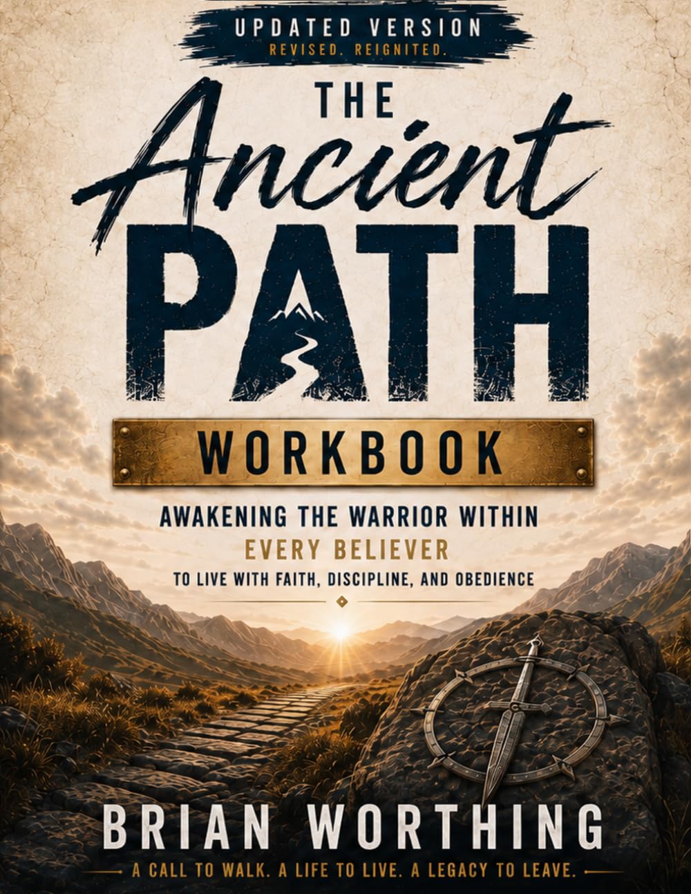 The Ancient Path Workbook: Awakening the Warrior Within 8.5x11: Live with Faith, Discipline and Obedience