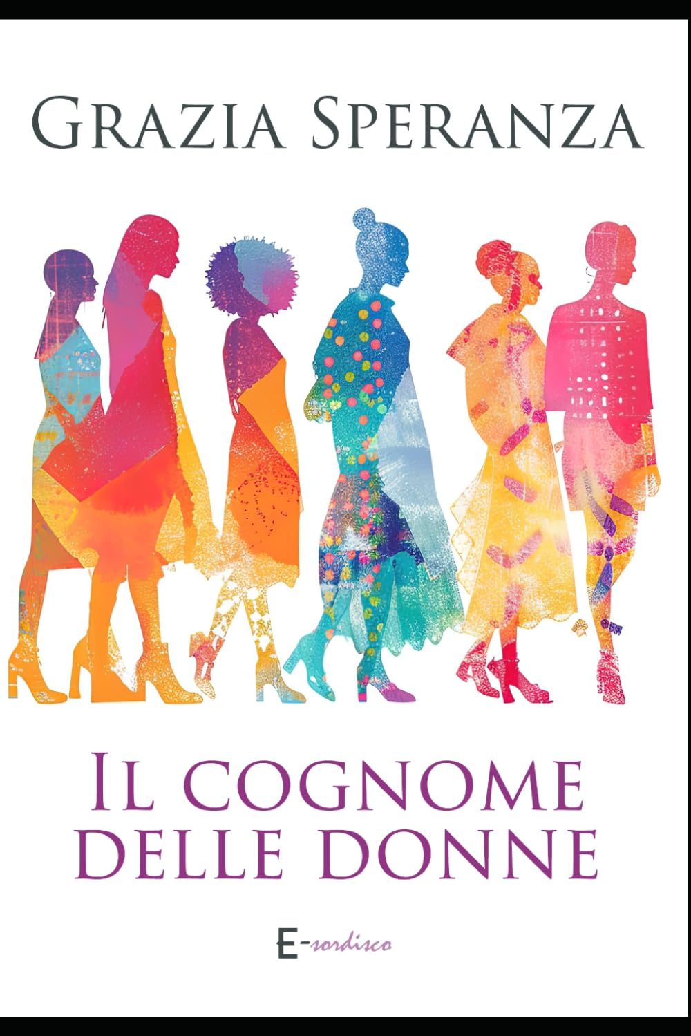 Il cognome delle donne (E-sordisco)