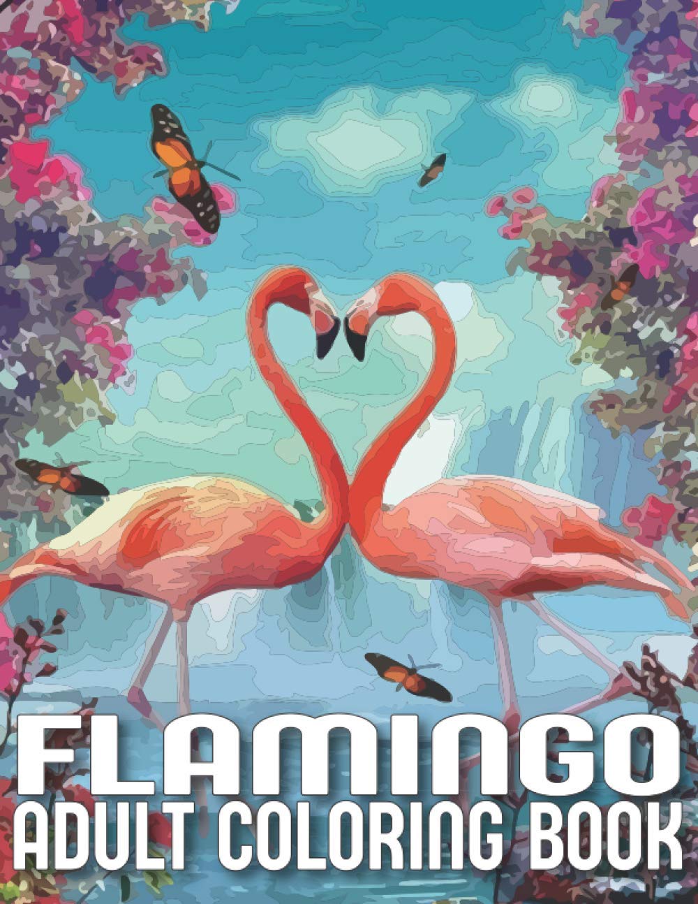 Flamingo Adult Coloring Book: An Adult Flamingo Coloring Book with 29 Stress Relieving Flamingo Designs for Adults Relaxation
