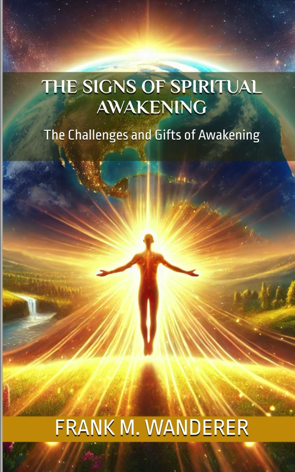 The Signs Of Spiritual Awakening: The Challenges and Gifts of Awakening