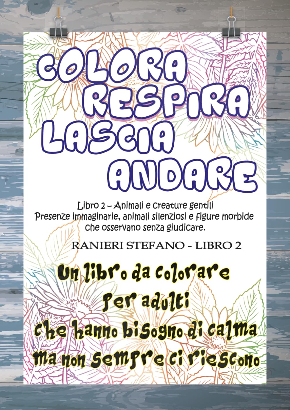 Colora, respira e lascia andare: Libro 2 - Animali e creature gentili