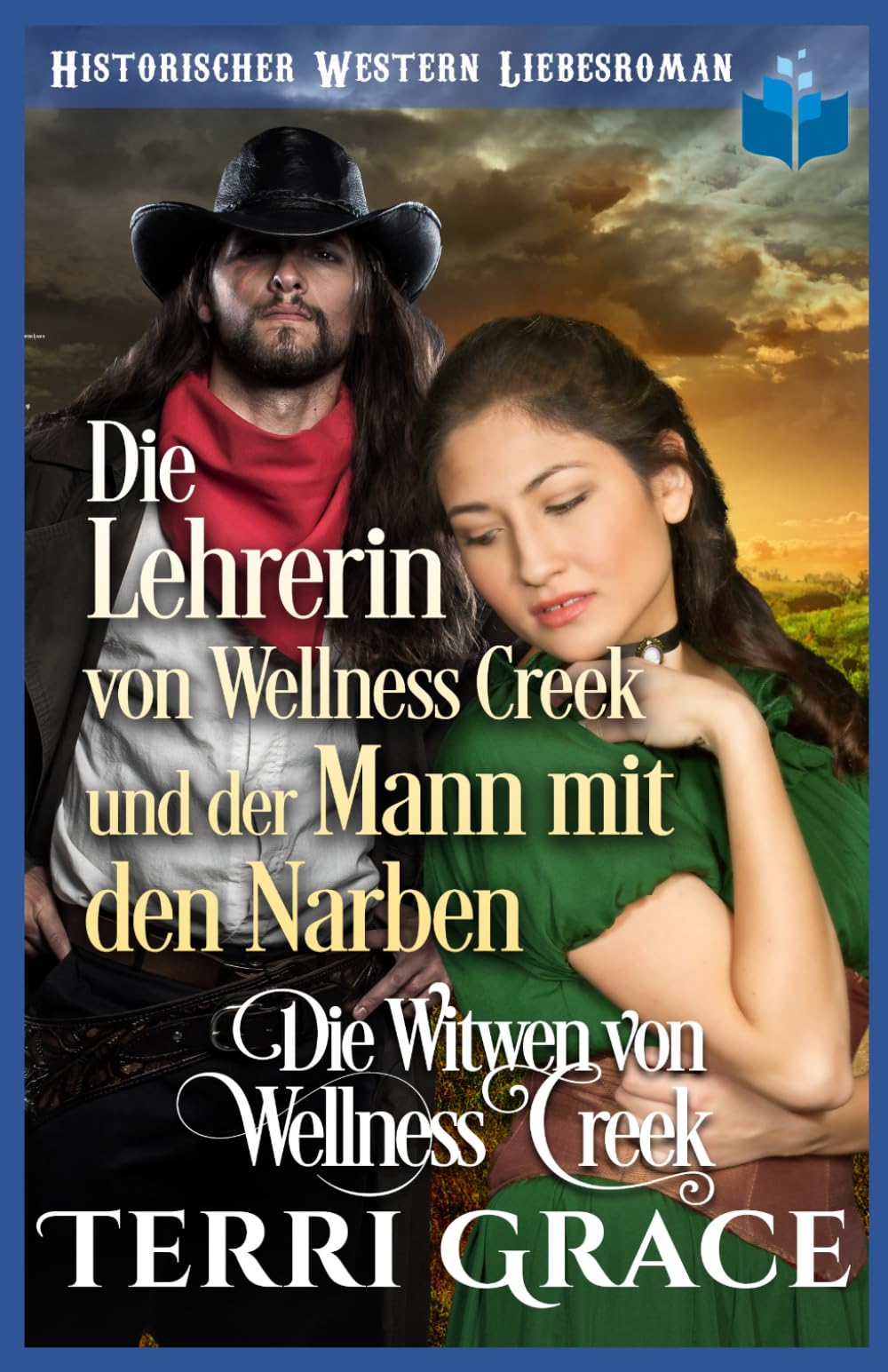 Die Lehrerin von Wellness Creek und der Mann mit den Narben: Historischer Western Liebesroman (Die Witwen von Wellness Creek)