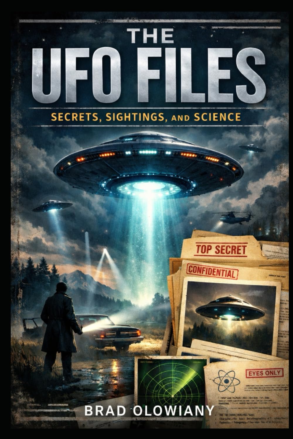 The UFO files secrets, sightings and Science