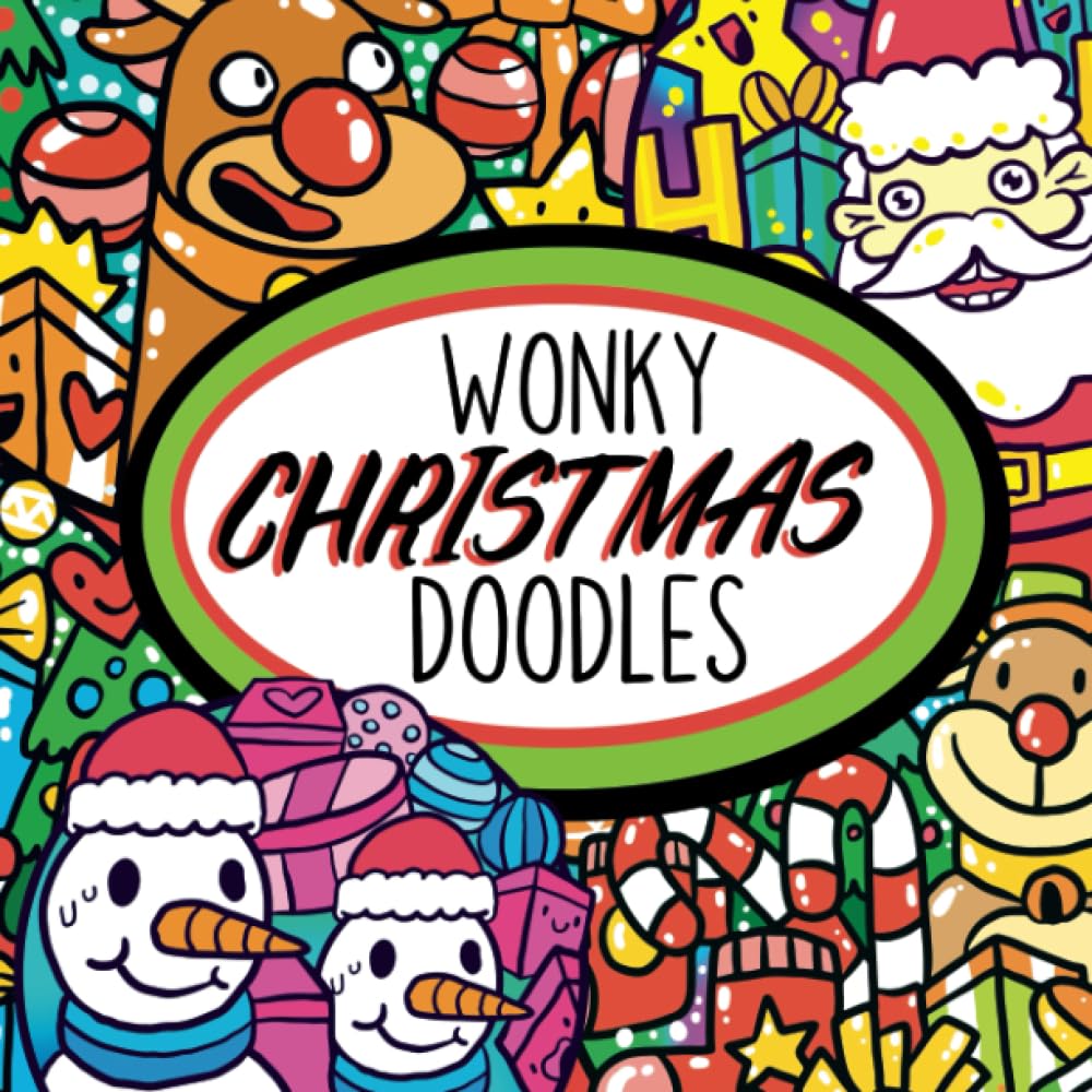Wonky CHRISTMAS Doodles - An xmas holiday coloring book for adults filled with easy-to-color doodles (Wonky Doodles Coloring Books)