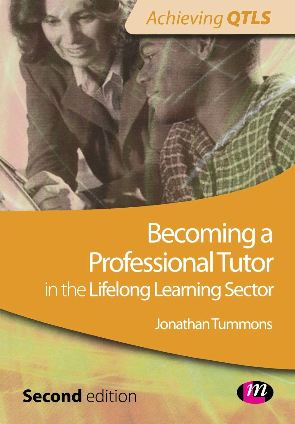 Becoming a Professional Tutor in the Lifelong Learning Sector  ,