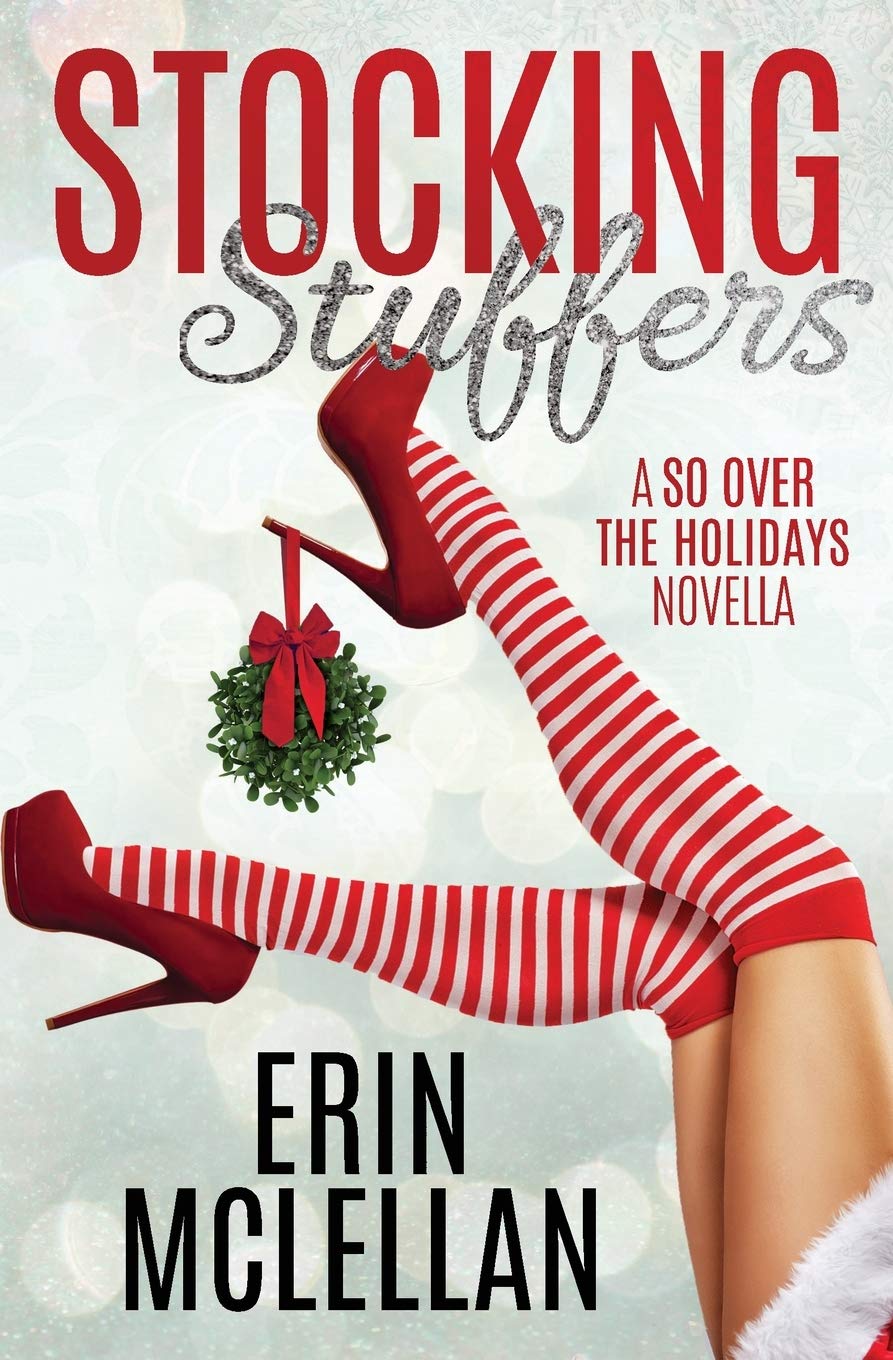 Stocking Stuffers: 1 (So Over the Holidays)