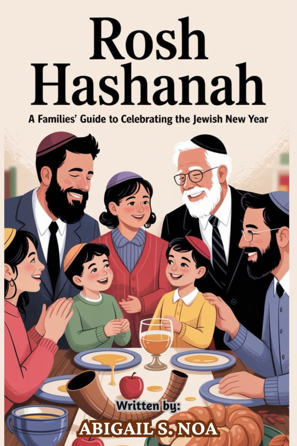 ROSH HASHANAH: A Families Guide To Celebrating the Jewish New Year