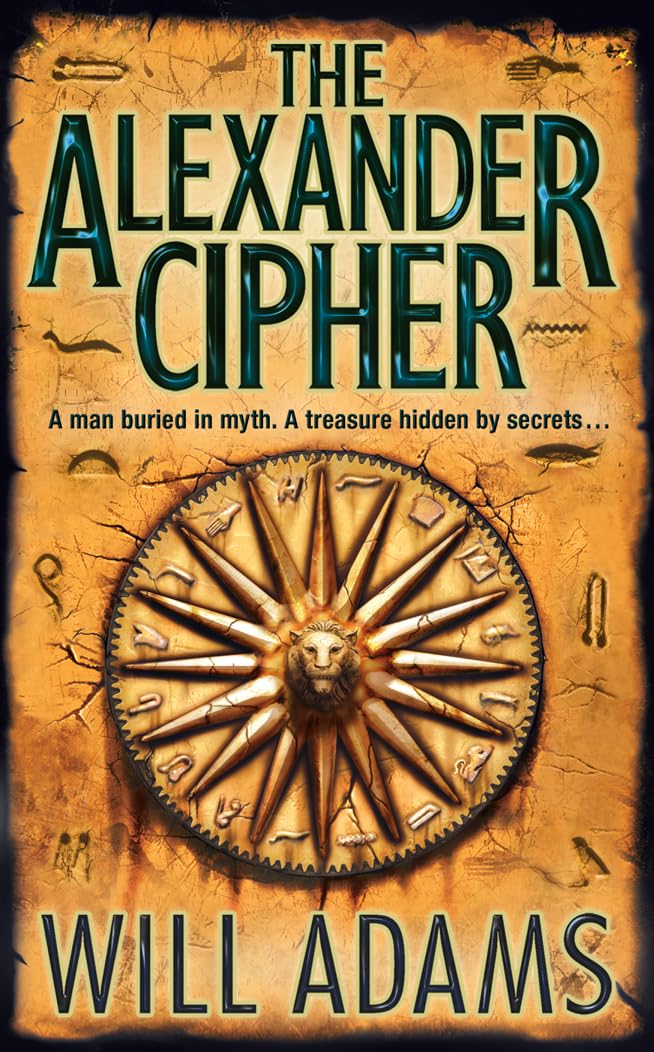 THE ALEXANDER CIPHER: A Gripping Archaeological Thriller of Ancient Mysteries and Gold