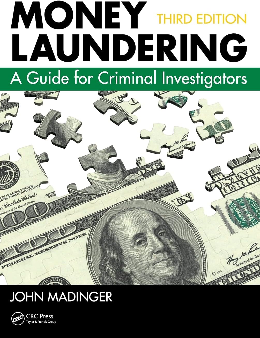 Money Laundering: A Guide for Criminal Investigators, Third Edition