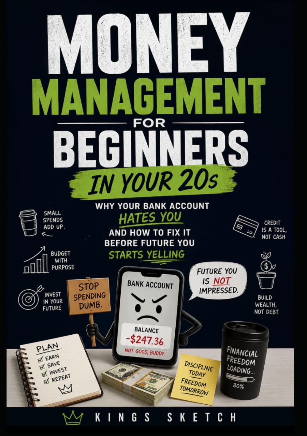 Money Management for Beginners in Your 20s: Why Your Bank Account Hates You and How to Fix It Before Future You Starts Yelling