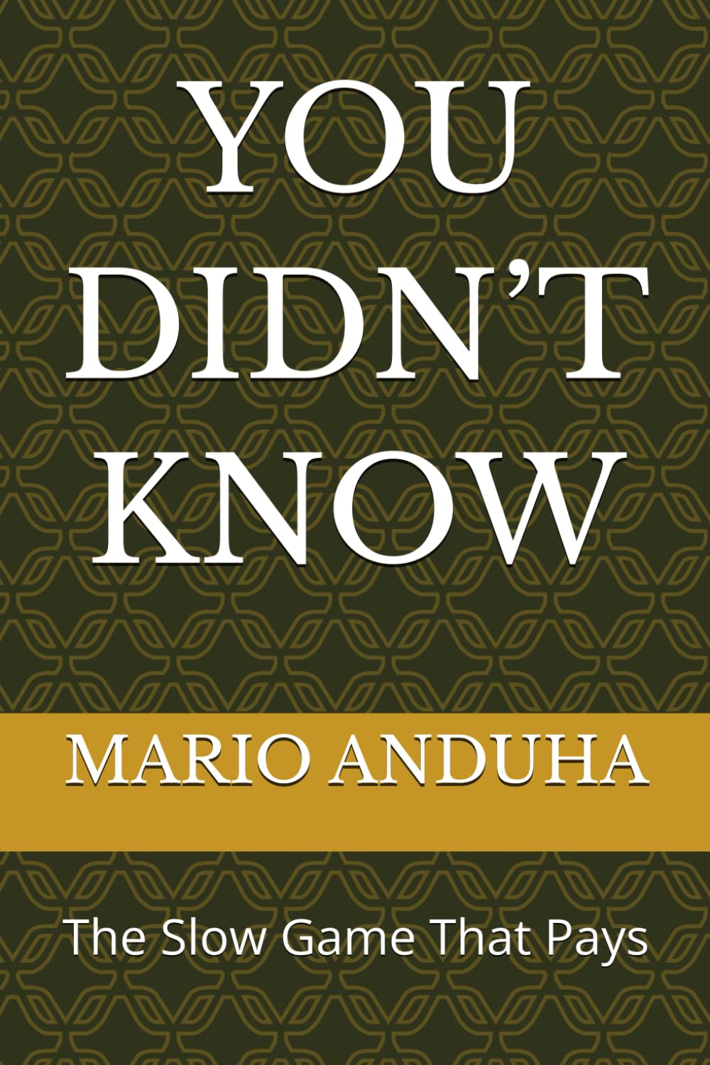 YOU DIDN’T KNOW: The Slow Game That Pays