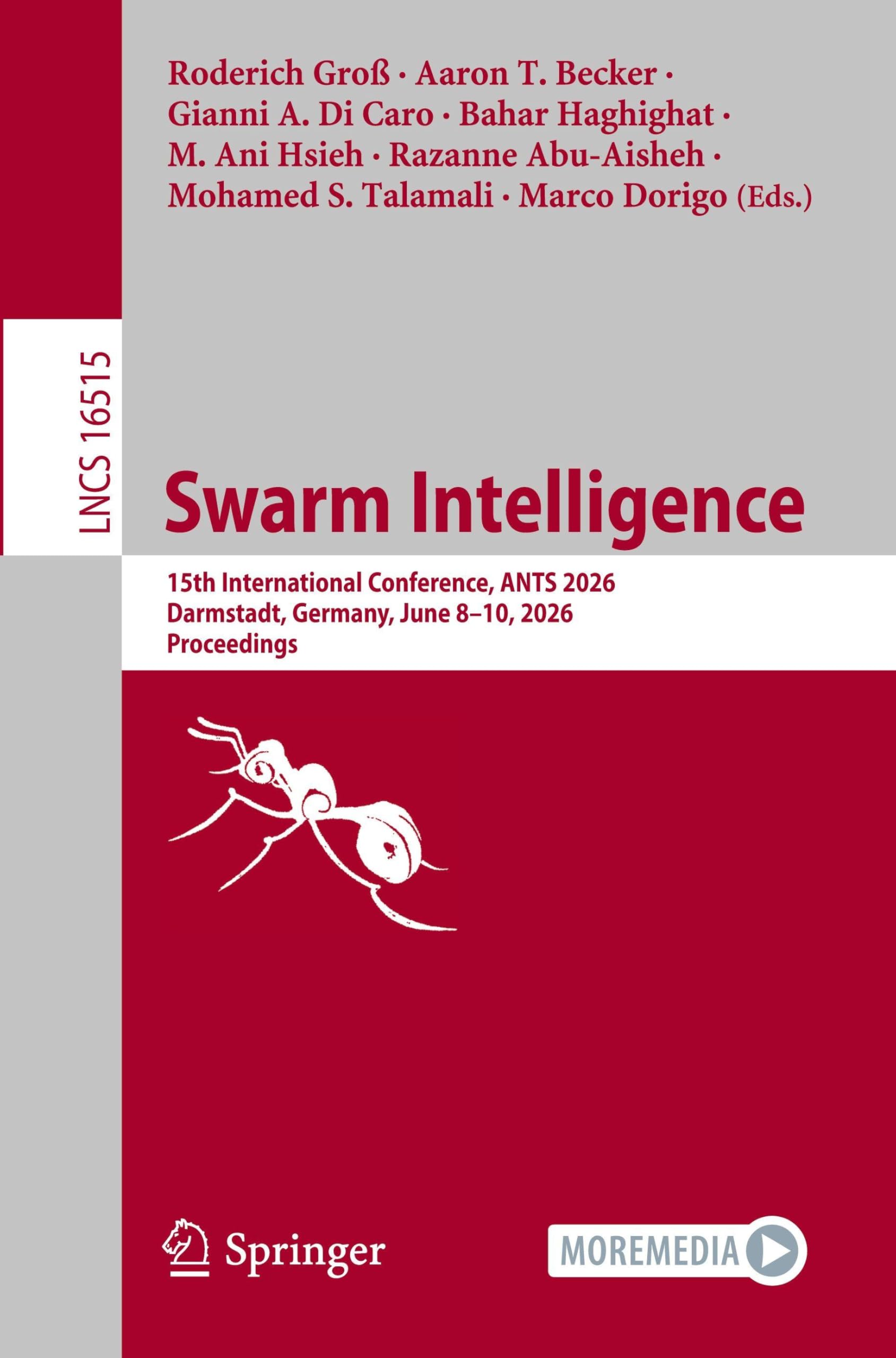 Swarm Intelligence: 15th International Conference, ANTS 2026, Darmstadt, Germany, June 8–10, 2026, Proceedings: 16515 (Lecture Notes in Computer Science, 16515)