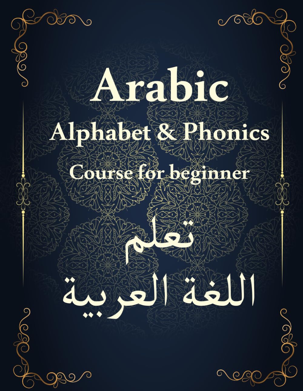Arabic Alphabet Workbook – Level 2: Advanced Letter Tracing, Reading Practice and New Vocabulary for Kids (Ages 4–8)