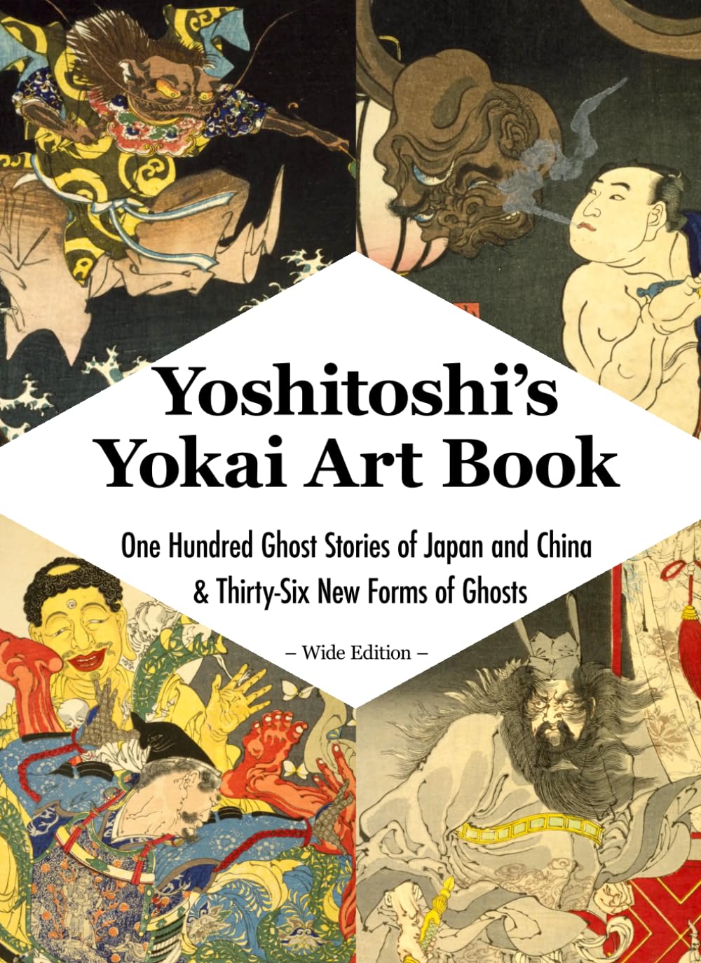 Yoshitoshi’s Yokai Art Book One Hundred Ghost Stories of Japan and China & Thirty-Six New Forms of Ghosts – Wide Edition –