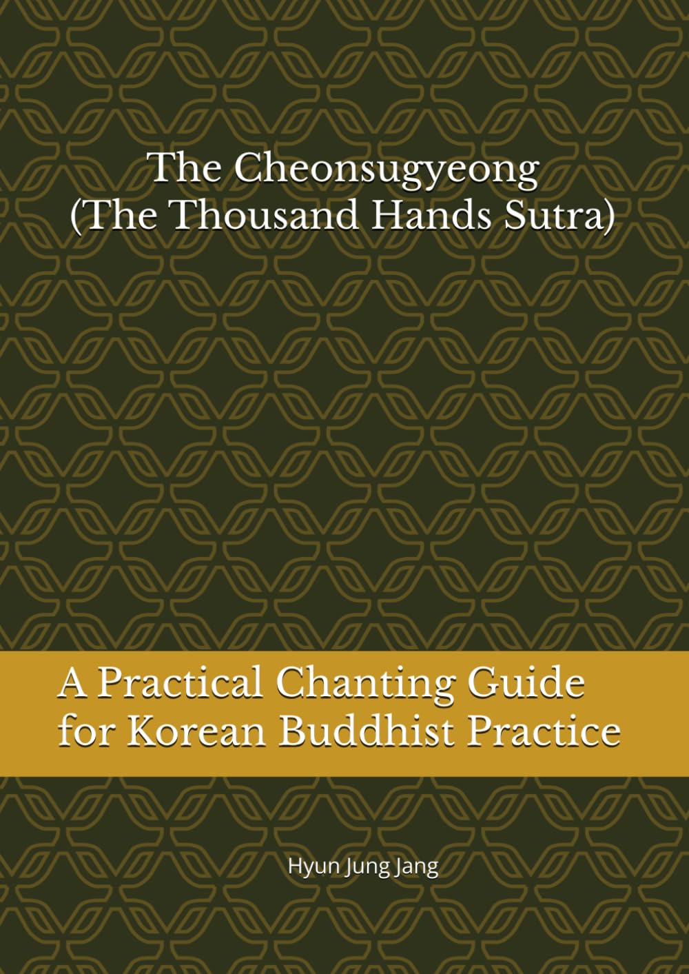 The Cheonsugyeong: A Practical Chanting Guide for Korean Buddhist Practice