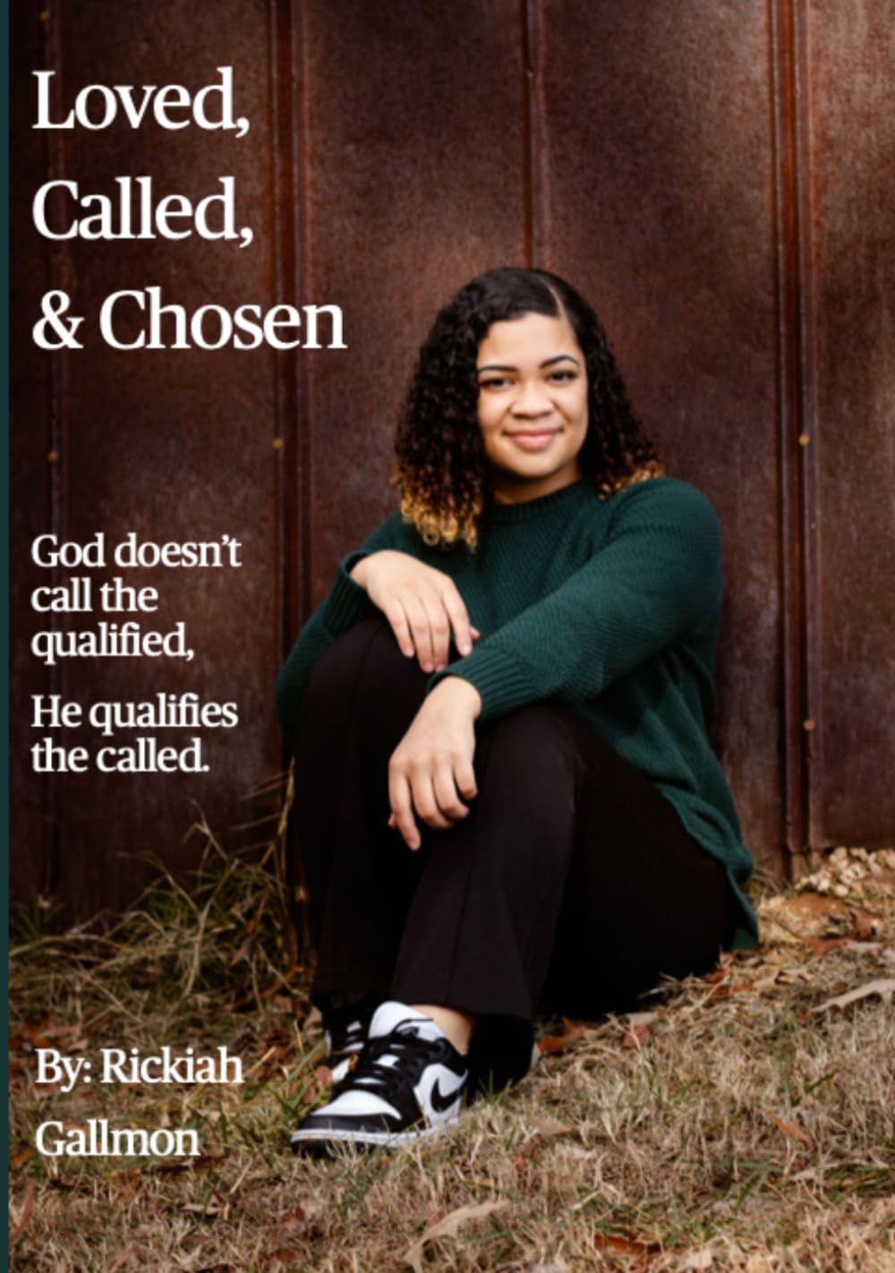 Loved, Called, & Chosen: God doesn’t call the qualified, He qualifies the called.