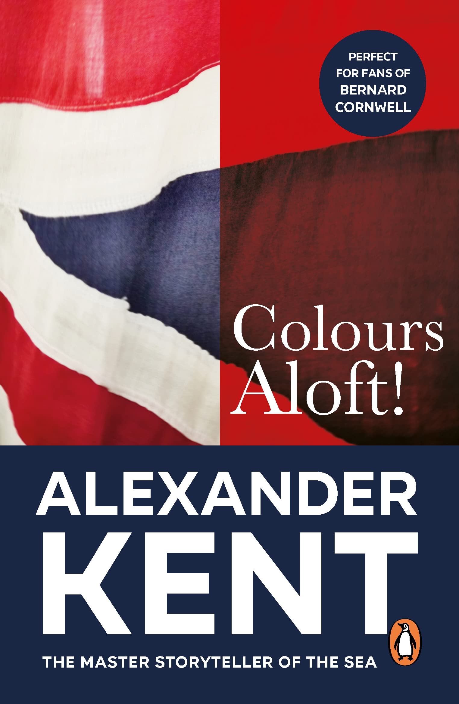 Colours Aloft!: an all-action and unputdownable adventure from the master storyteller of the sea (Richard Bolitho 16 Book 18)