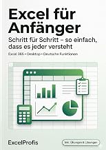 Excel für Anfänger: Schritt für Schritt – so einfach, dass es jeder versteht