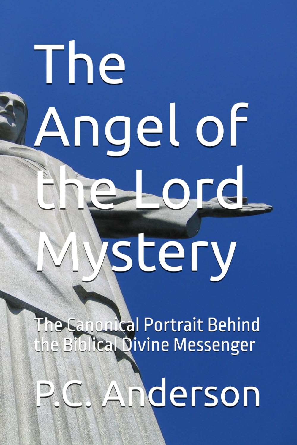 The Angel of the Lord Mystery: The Canonical Portrait Behind the Biblical Divine Messenger