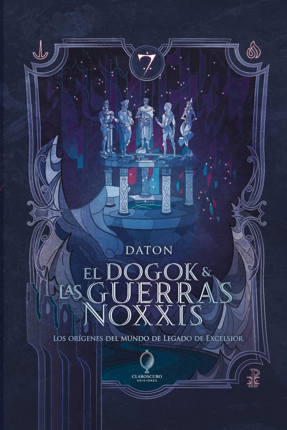 El Dogok y las Guerras Noxxis: Los orígenes del mundo de Legado de Excelsior (Saga de Ádama)