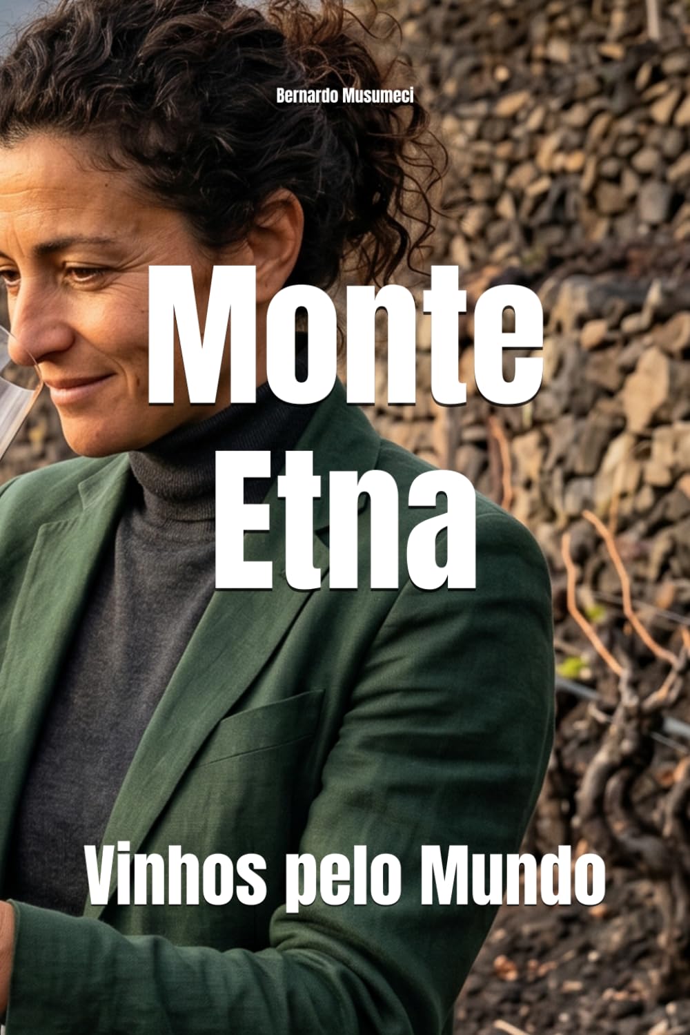 Monte Etna: Vinhos pelo Mundo (Wines of the World: Italy)