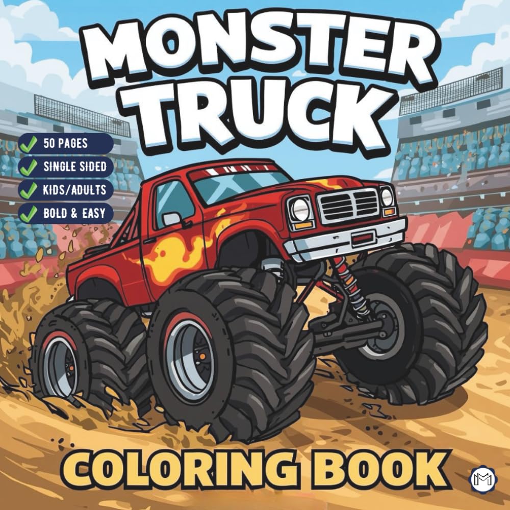 Cool Monster Truck Coloring Book for Kids Boys Girls Teens Adults: Funny Adventurous Monster Truck Coloring Activity Book Bold and Easy 50 Pages ... Gift Simple Monster Truck Fun Coloring Book