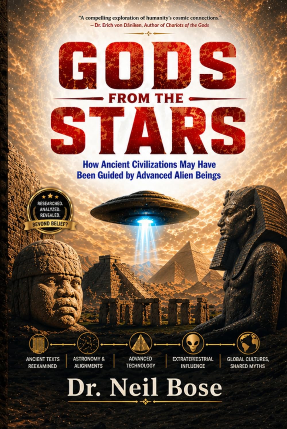 GODS FROM THE STARS: How Ancient Civilizations May Have Been Guided by Advanced Alien Beings