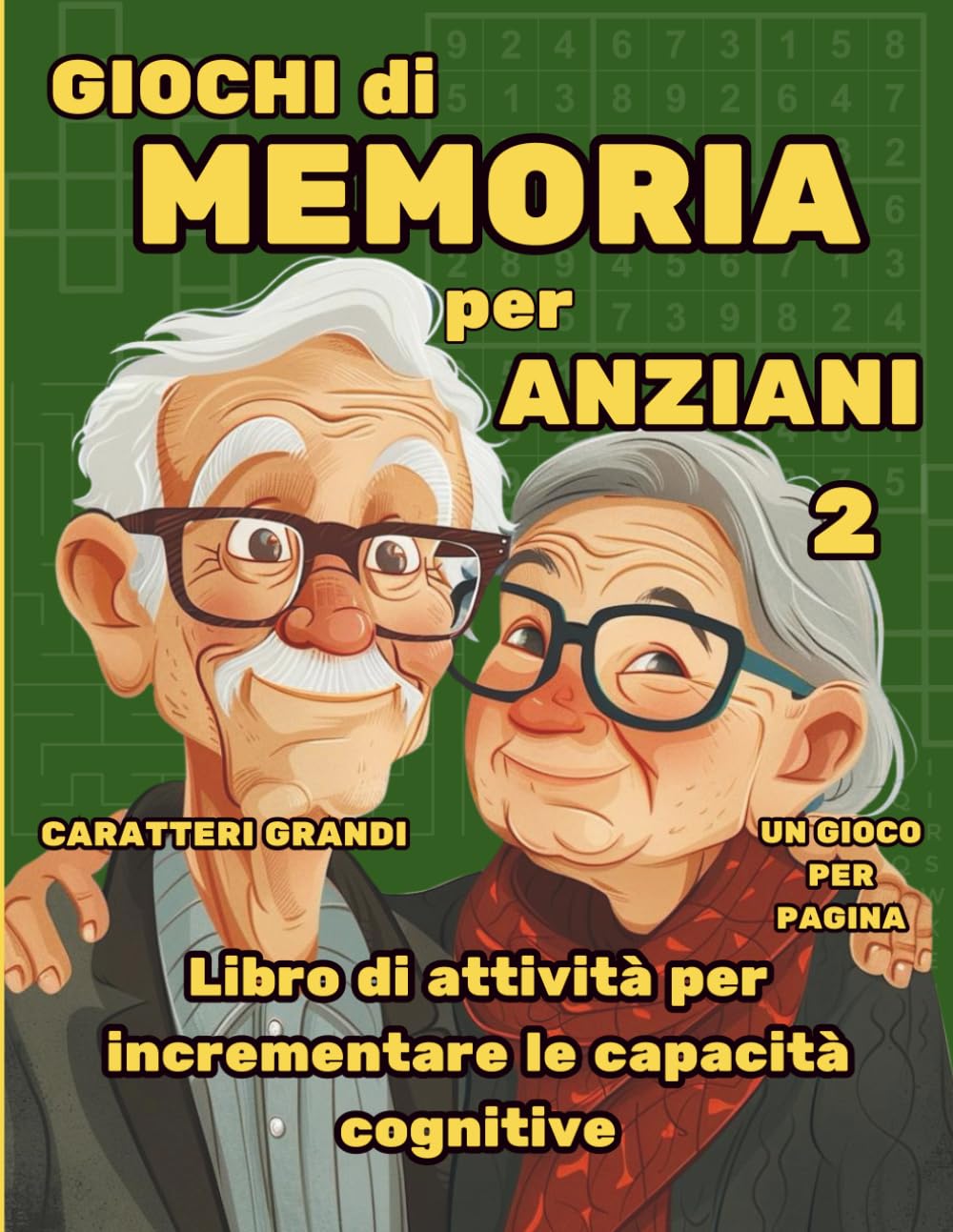 Giochi di memoria per anziani 2: Libro di attività per incrementare le capacità cognitive