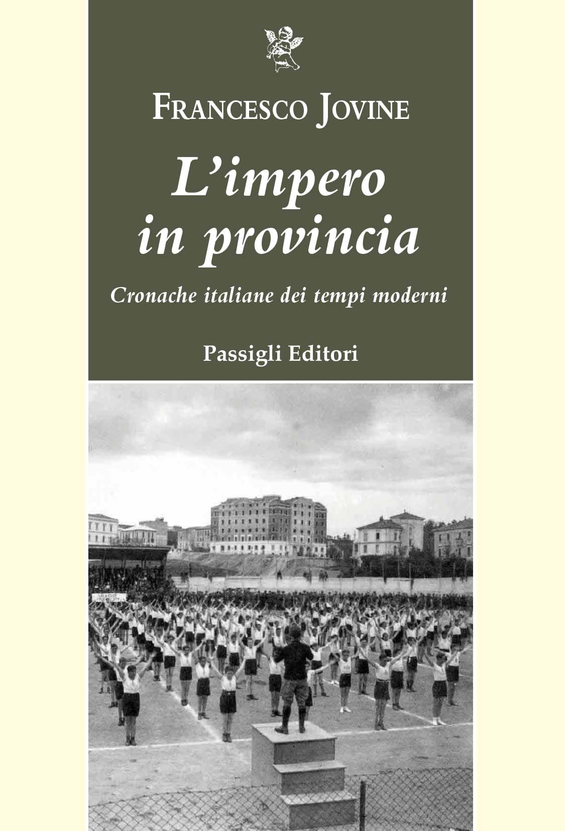 L'impero In Provincia. Cronache Italiane Dei Tempi Moderni - 4