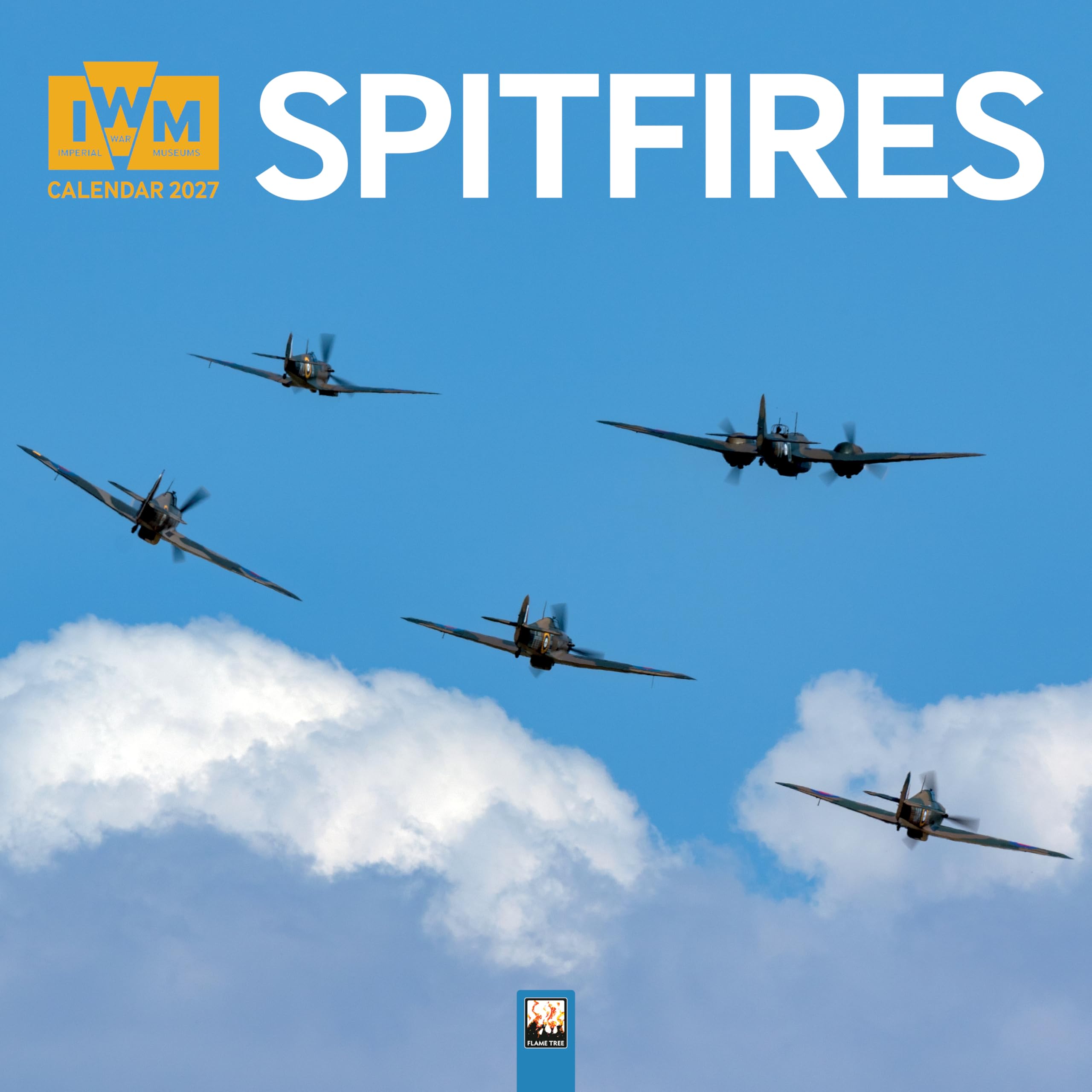 Imperial War Museums: Spitfires Wall Calendar 2027 (Art Calendar): Original Flame Tree Publishing-Kalender [Kalender]