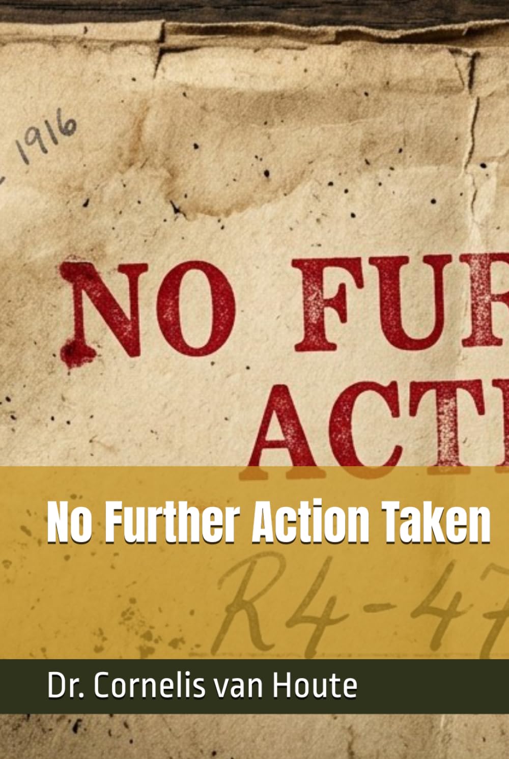 No Further Action Taken (THE GROUND HELD TRILOGY)