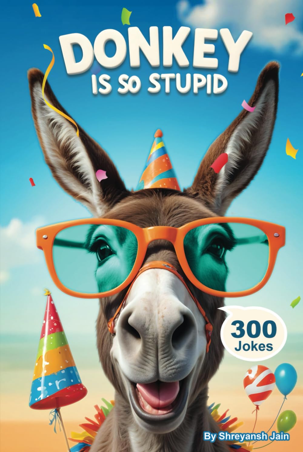 Donkey Is So Stupid: Illustrated jokes on stupidity