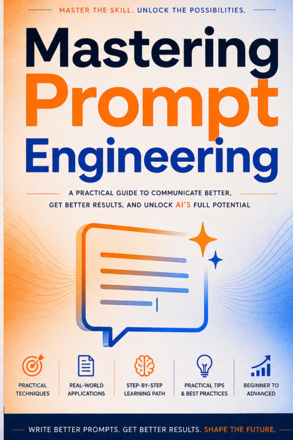 Mastering Prompt Engineering: From Foundations to Advanced AI Systems