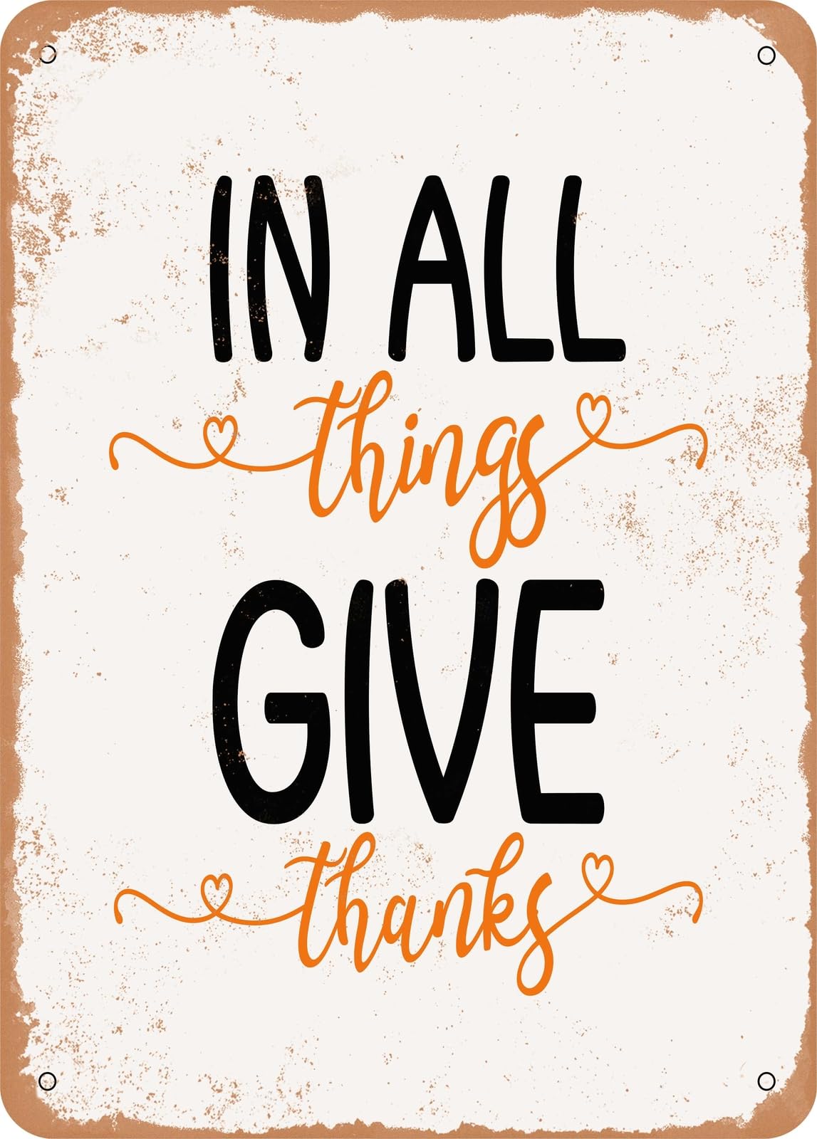 Miaomansenstore Metal Sign - In All Things Give Thanks - Vintage Rusty Look Home Decor