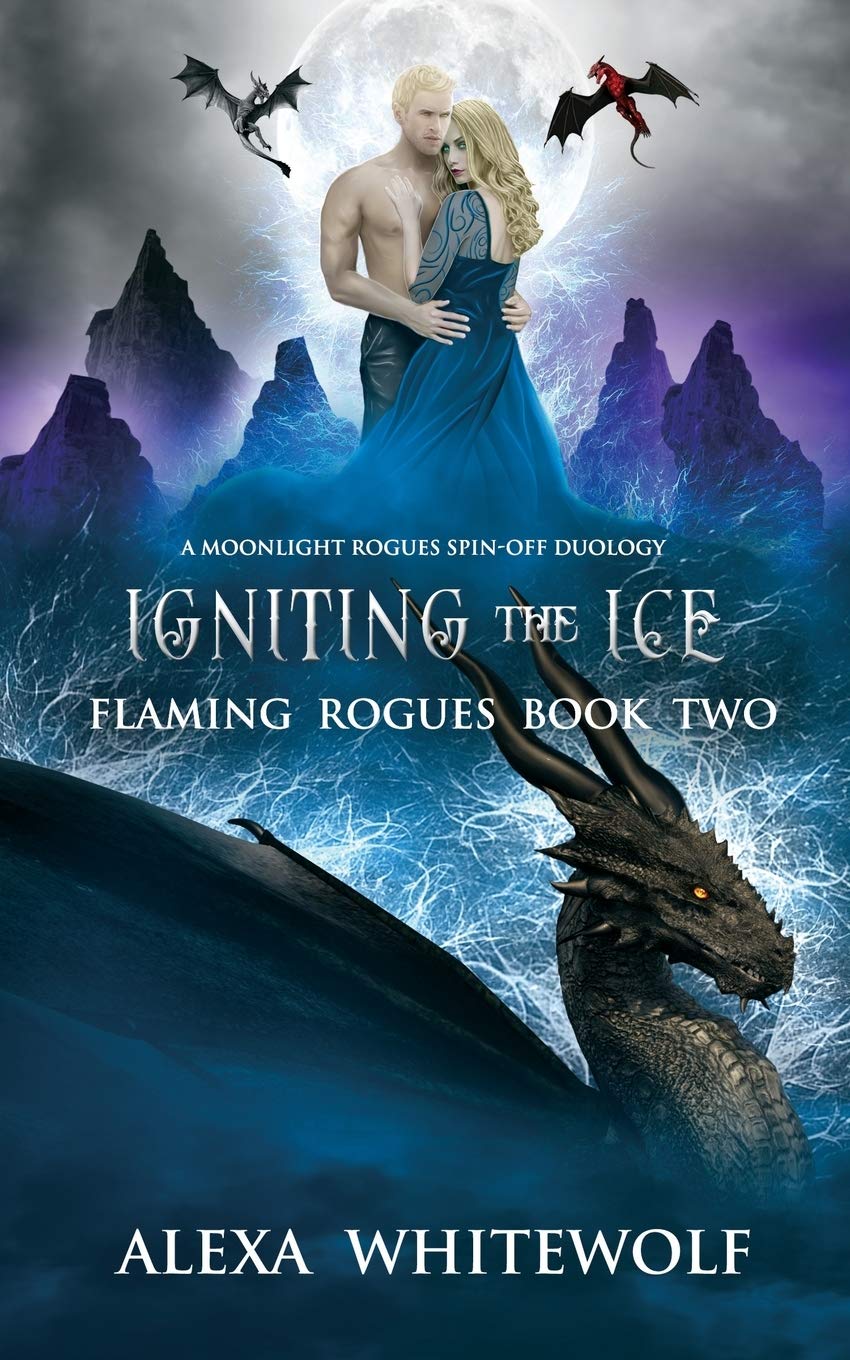 Igniting the Ice: A Dragon Shifter Fated Mates Novel: 2 (Flaming Rogues)