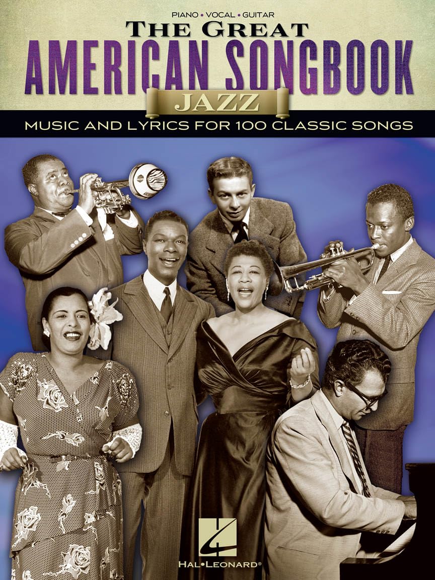 The Great American Songbook Jazz Collection | Piano Vocal Guitar Arrangements | Classic American Jazz Standards | Timeless Jazz Songs for Piano Players and Singers | Essential Jazz Songbook