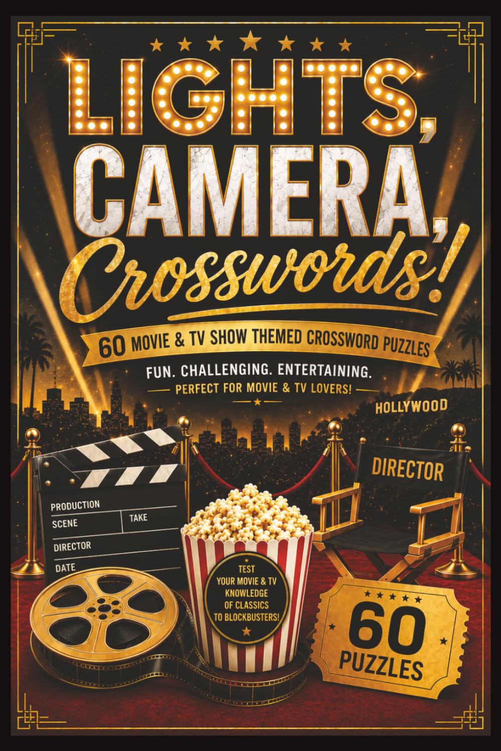 Lights Camera Crosswords: Crossword Puzzles with Easy to Read Print about Movies, TV Shows, TV Sitcoms and More | 6x9, 120 pages |60 Puzzles...Gift for Vacations, Holidays, and Relaxations
